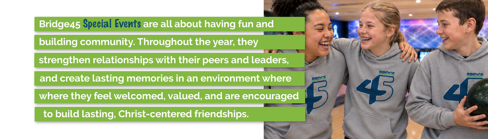 Bridge45 special events help 4th and 5th graders build friendships, have fun, and grow in a Christ-centered community at Clemmons First Baptist Church.