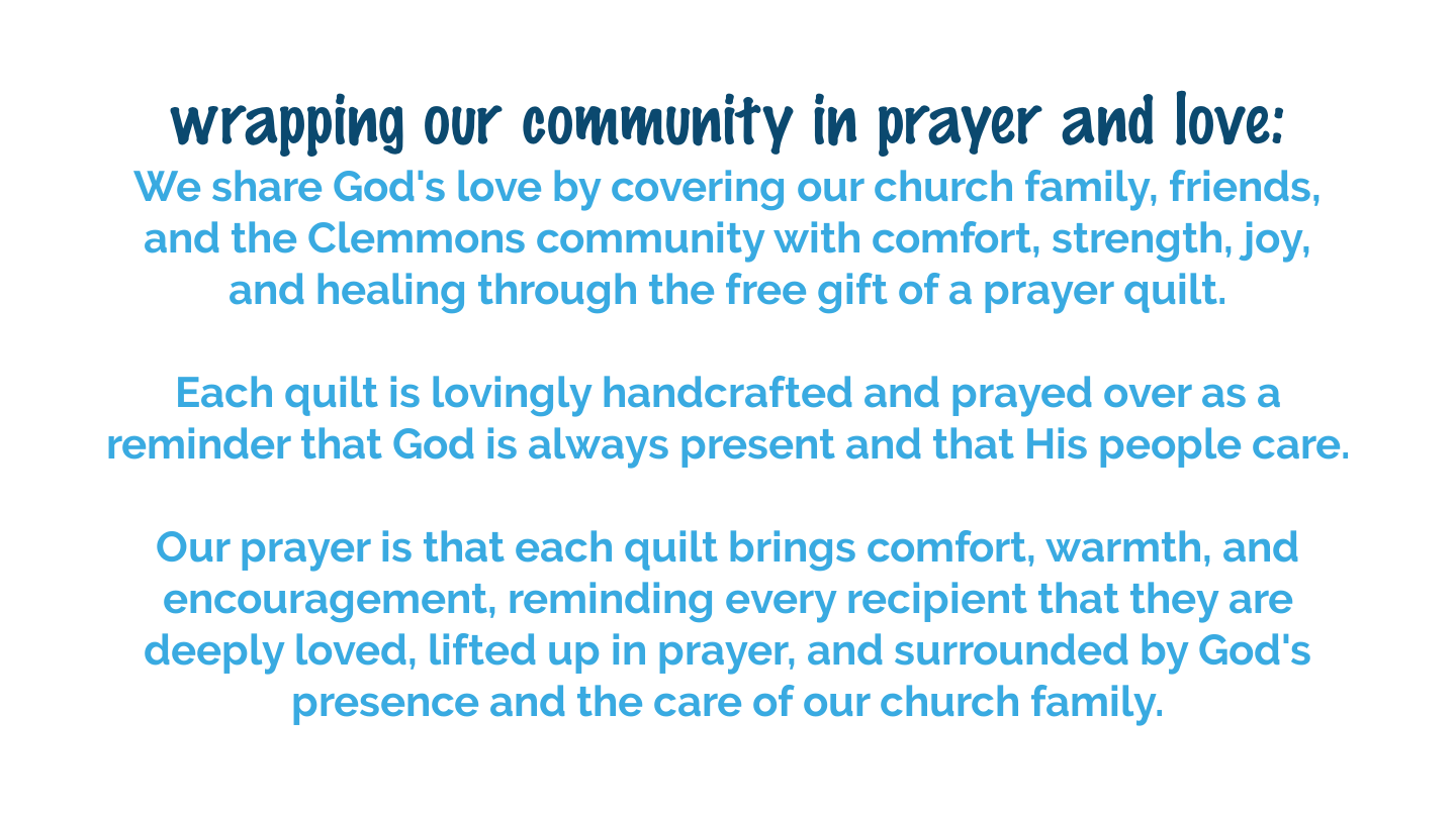 Quilt Ministry creates handmade prayer quilts that provide comfort, encouragement, and reminders of God's love for people in our church and community.